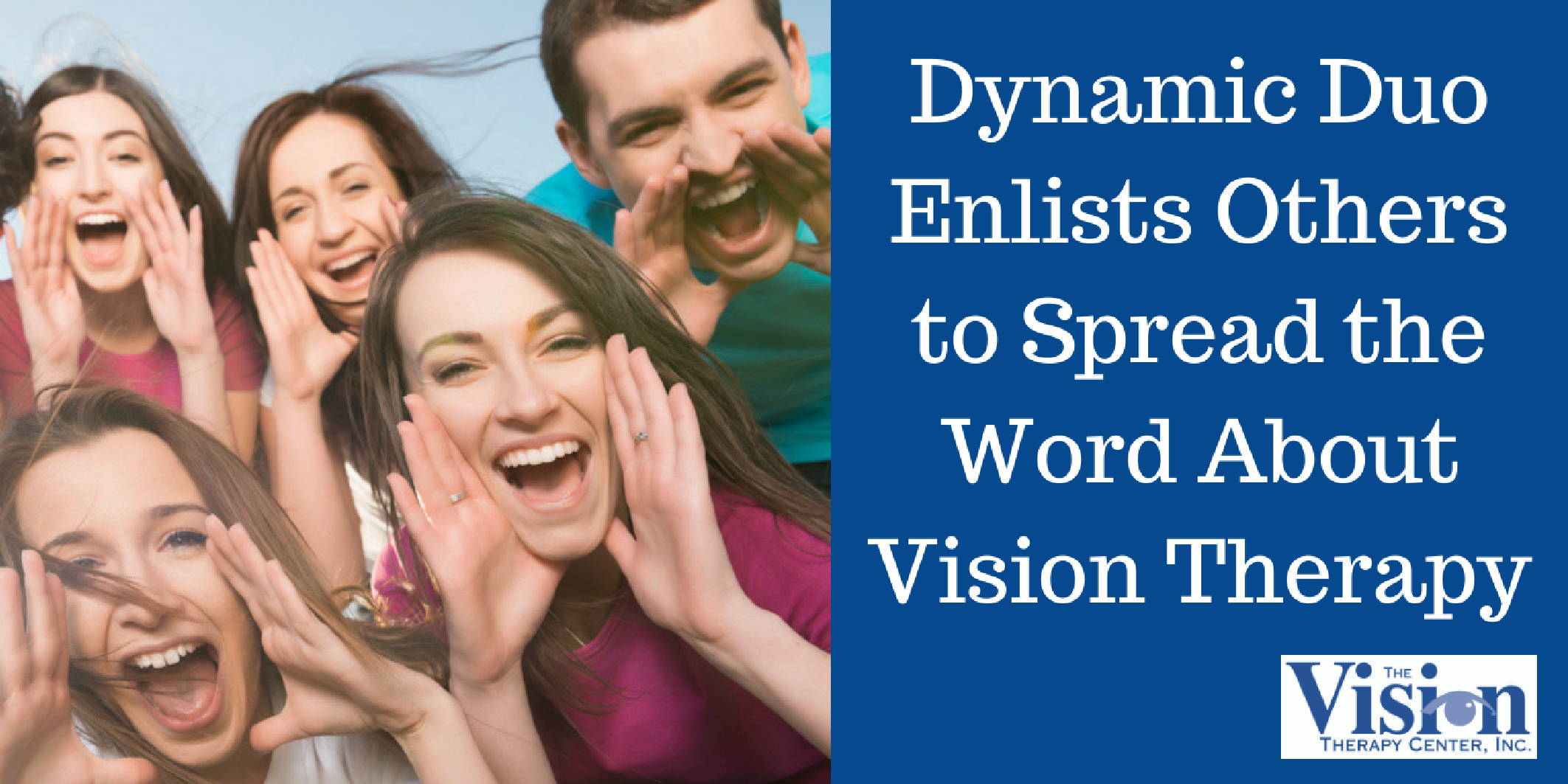 Dynamic Duo Enlists Others to Spread the Word About Vision Therapy